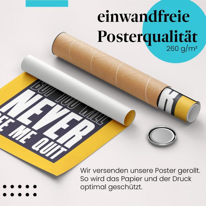 Gerolltes Poster "Gib niemals auf!".