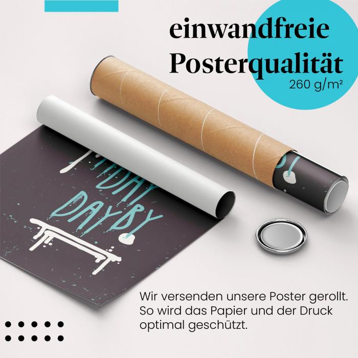 Gerolltes Poster "Nimm es Tag für Tag".
