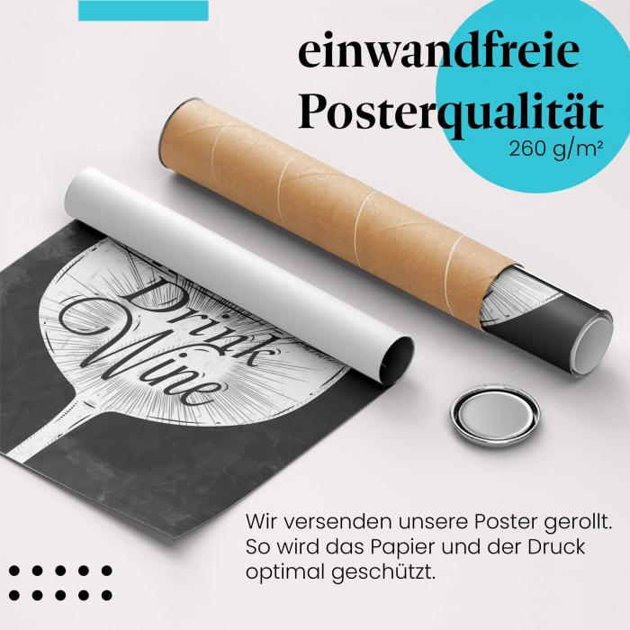 "Save Water Drink Wine": Gerolltes Poster, Kreidestil.
