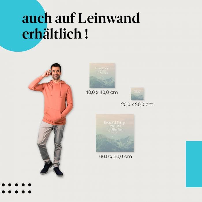 "Schöne Dinge frangen nicht nach Aufmerksamkeit" vor Berglandschaft als Leinwandbild - für Ruhe und Gelassenheit.