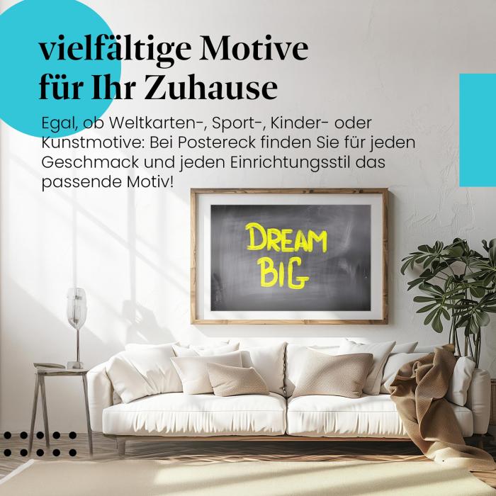 Leinwandbild "Dream Big": Motivation & Inspiration - verfolgen Sie Ihre Träume!