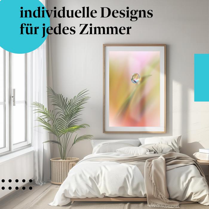 Schlafzimmer Deko: "Tautropfen" Poster: Die Schönheit der Natur - perfekt fürs Schlafzimmer.