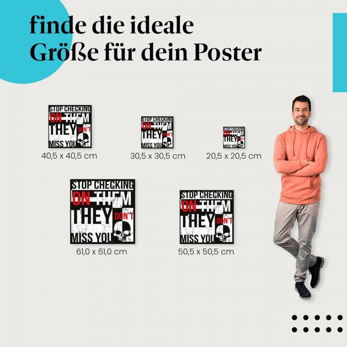 Wähle die ideale Postergröße: "Hör auf, ihnen hinterherzulaufen..." - Grafik mit Totenkopf.