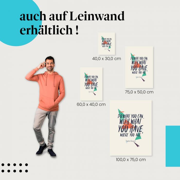 "Theodore Roosevelt Zitat" Leinwandbild: Motivation und Inspiration in verschiedenen Grössen für dein Zuhause!