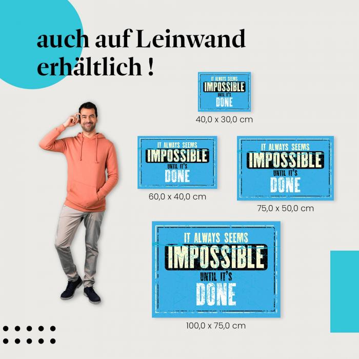 "Motivationszitat" Leinwandbild in blau: "It always seems impossible until it's done." In verschiedenen Grössen erhältlich.