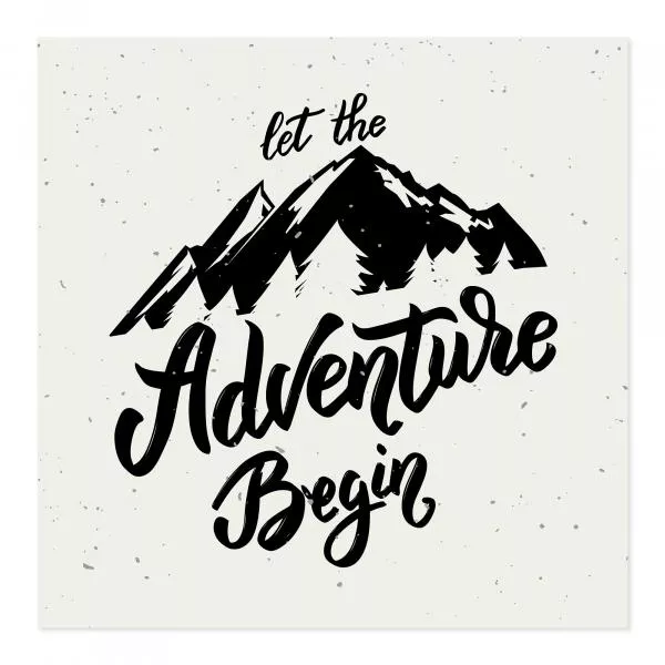 Berge & Wald, Schriftzug "Lass das Abenteuer beginnen!" - abenteuerlustig. Berge & Wald, Schriftzug "Lass das Abenteuer beginnen!" - abenteuerlustig.