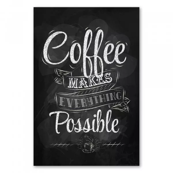 Stylisches Poster „Coffee Makes Everything Possible“ mit dampfender Kaffeetasse auf Kreidetafel-Hintergrund. Stylisches Poster „Coffee Makes Everything Possible“ mit dampfender Kaffeetasse auf Kreidetafel-Hintergrund.