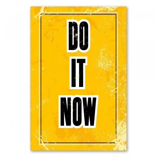 "Do it now!" - diese klare Ansage in Gelb und Schwarz ist ein echter Motivationskick! "Do it now!" - diese klare Ansage in Gelb und Schwarz ist ein echter Motivationskick!