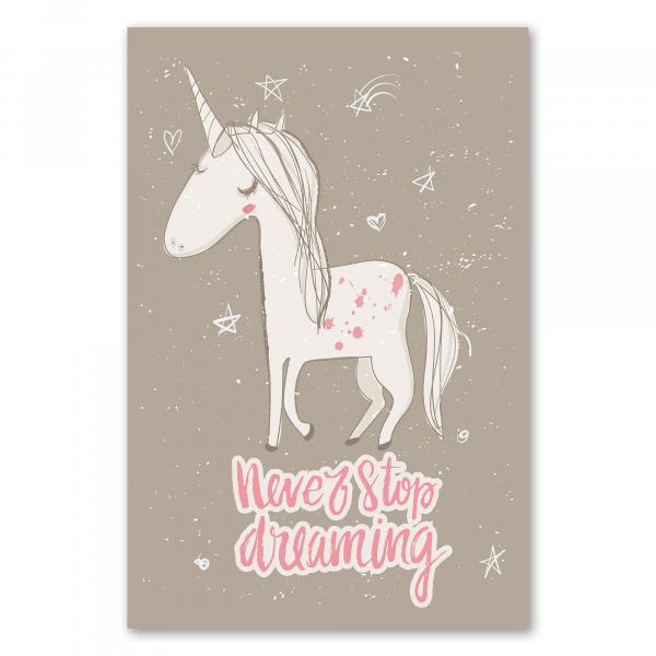 Verträumtes Einhorn, "Never stop dreaming" - inspirierend.