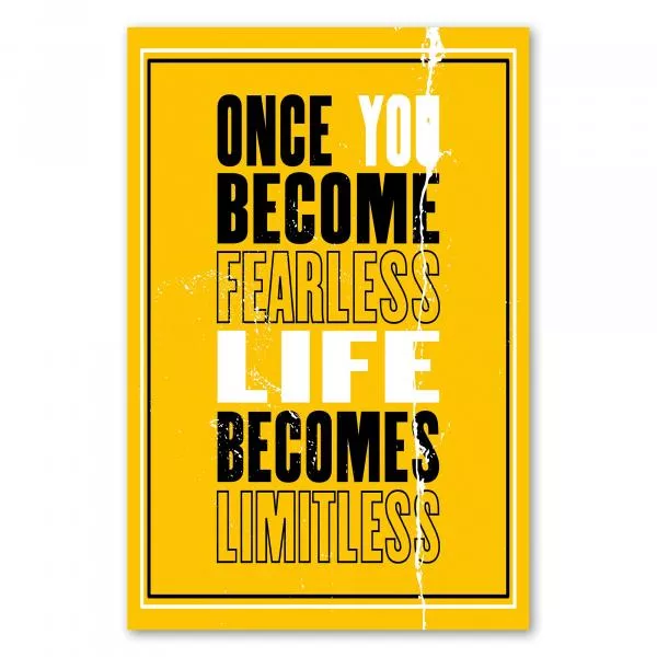 „Once You Become Fearless Life Becomes Limitless“ - motivierendes Poster, das zu einem grenzenlosen Leben aufruft. „Once You Become Fearless Life Becomes Limitless“ - motivierendes Poster, das zu einem grenzenlosen Leben aufruft.