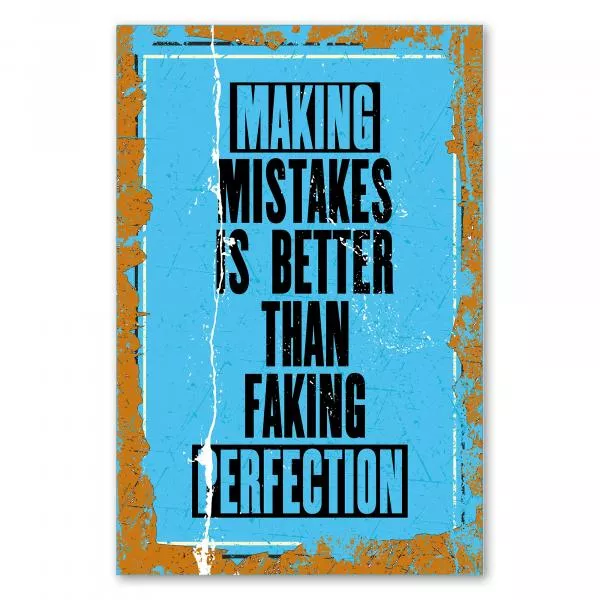 "Making Mistakes Is Better Than Faking Perfection" – ein inspirierender Spruch auf blauem Hintergrund. "Making Mistakes Is Better Than Faking Perfection" – ein inspirierender Spruch auf blauem Hintergrund.