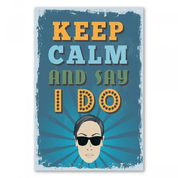 Vintage Poster in Blau: "Keep Calm and Say I Do" mit Frauengesicht und Sonnenbrille. Vintage Poster in Blau: "Keep Calm and Say I Do" mit Frauengesicht und Sonnenbrille.