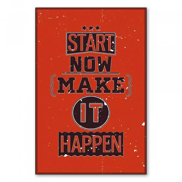 "Start now, make it happen" - lassen Sie Ihre Träume wahr werden! "Start now, make it happen" - lassen Sie Ihre Träume wahr werden!