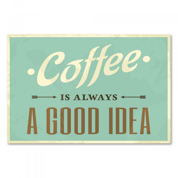 Retro-Poster „Kaffee ist immer eine gute Idee“, perfekt für Kaffeeliebhaber und Dekoration in Cafés.