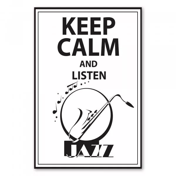 Poster mit Saxophon und „Keep Calm and Listen to Jazz“, perfekter Reminder für Jazz-Fans. Poster mit Saxophon und „Keep Calm and Listen to Jazz“, perfekter Reminder für Jazz-Fans.