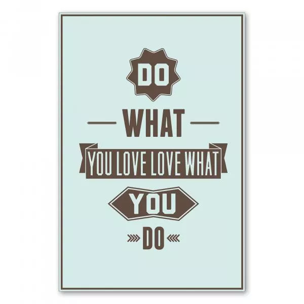 "Do what you love, love what you do" – ein inspirierender Spruch für mehr Leidenschaft im Beruf und Alltag. "Do what you love, love what you do" – ein inspirierender Spruch für mehr Leidenschaft im Beruf und Alltag.