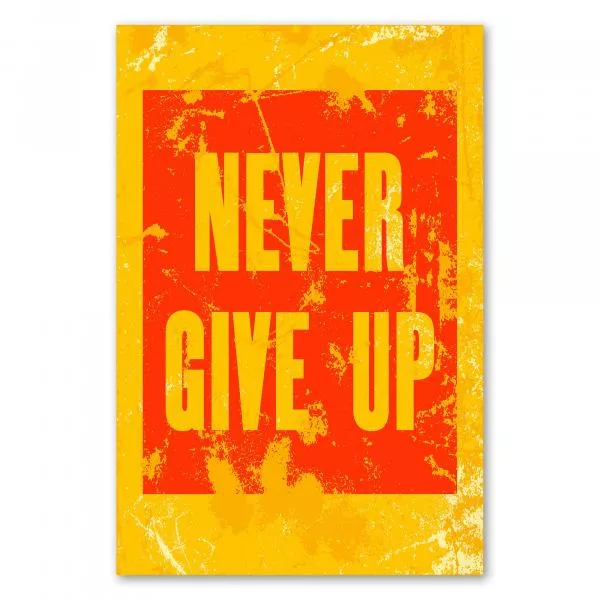 "Never Give Up" - diese klare Botschaft in Rot und Gelb motiviert dazu, niemals aufzugeben und an sich zu glauben. "Never Give Up" - diese klare Botschaft in Rot und Gelb motiviert dazu, niemals aufzugeben und an sich zu glauben.