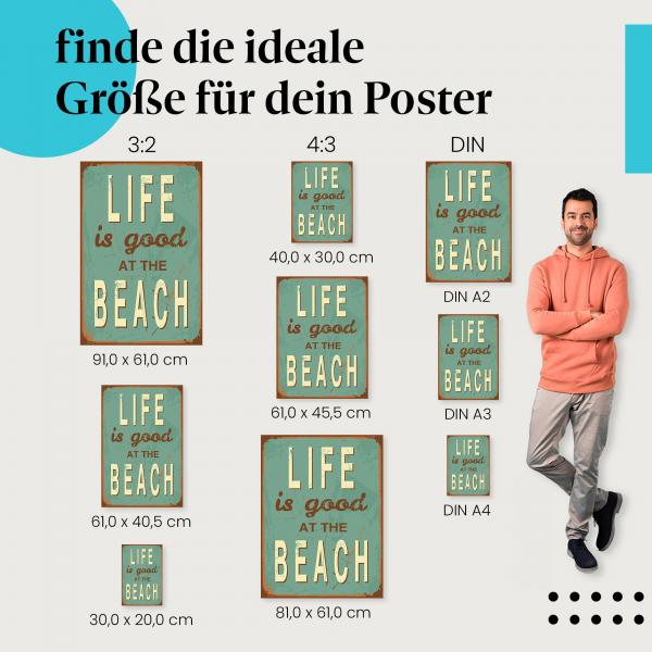 "Life is good at the Beach" Poster: Strandfeeling - jetzt bestellen!