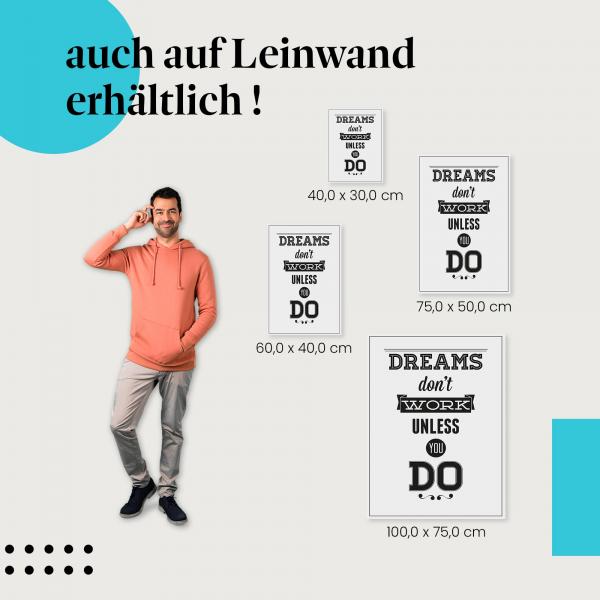 "Dreams Don't Work Unless You Do" Leinwandbild: Ein Ansporn für Zielstrebige