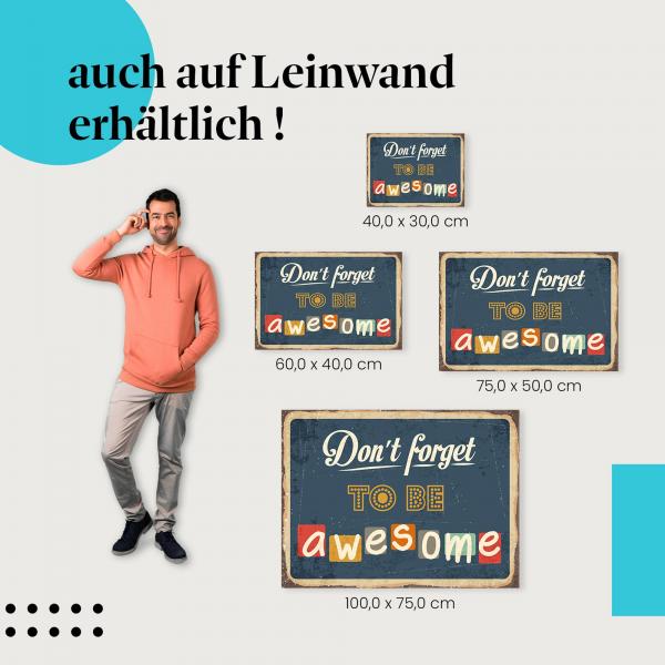"Sei fantastisch - Schild" Leinwandbild. Finde die ideale Größe für dein Zuhause & setze Akzente mit Kunst!
