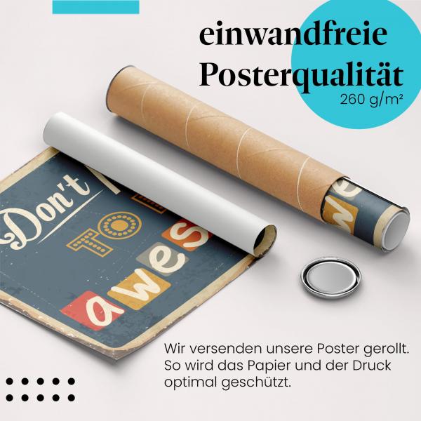 Gerolltes Poster "Fantastisch sein!".