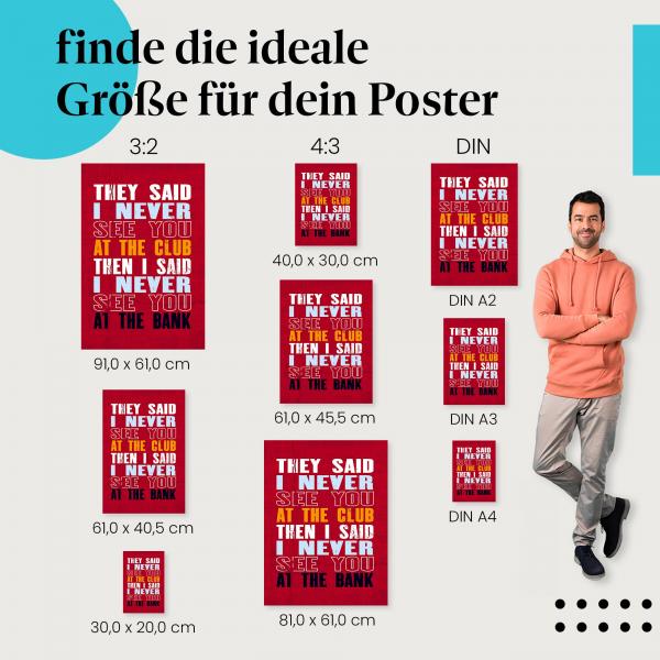 "They said I never see you...": Erfolgsposter mit humorvollem Zitat