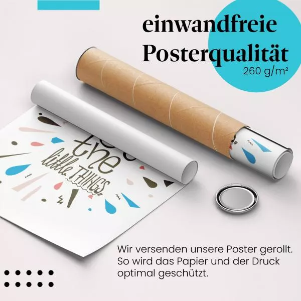 Genieße die kleinen Dinge | Postereck 1602 Genieße die kleinen Dinge | Postereck 1602