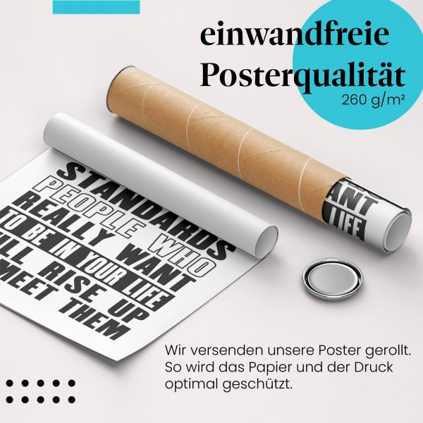 Gerolltes Poster "Hohe Standards", stehen.
