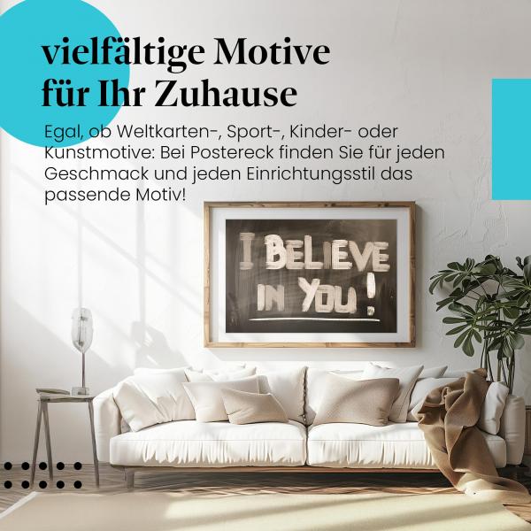 Stylisches Leinwandbild: Ermutigende Botschaft: "Ich glaube an dich!"
