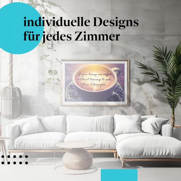 "Wenn du mir Kaffee bringst..." - Poster mit Liebeserklärung für Kaffeeliebhaber!