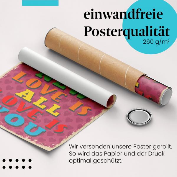 Gerolltes Poster "Love is Old Love is New...", Liebe.