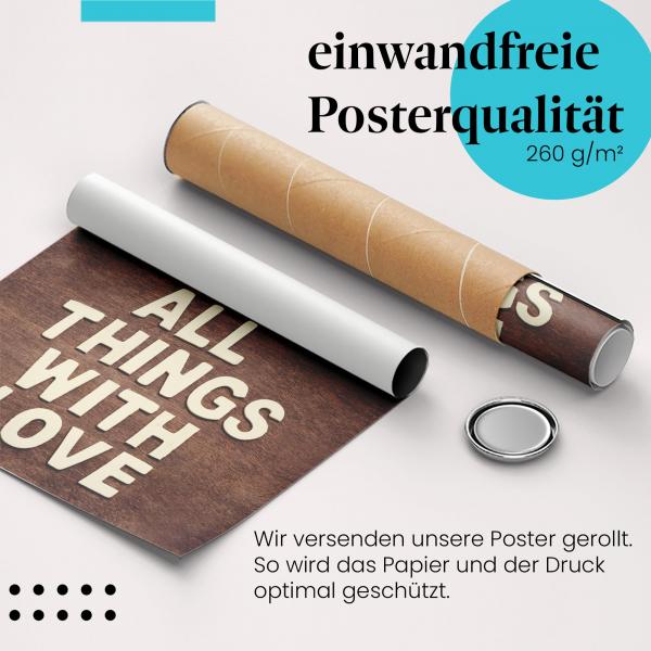 Gerolltes Poster "Liebevoller Rat". "Do all things with love", sicher verpackt.