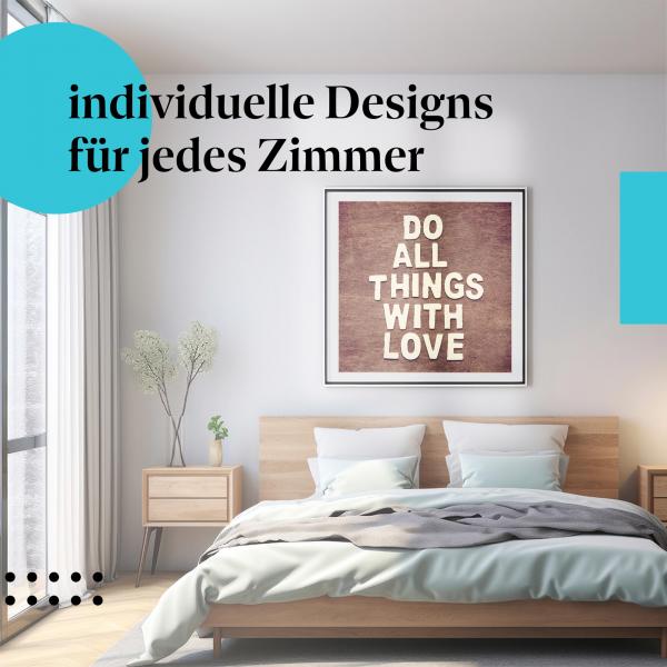 Liebevoller Start in den Tag: Kunstdruck "Do all things with love".