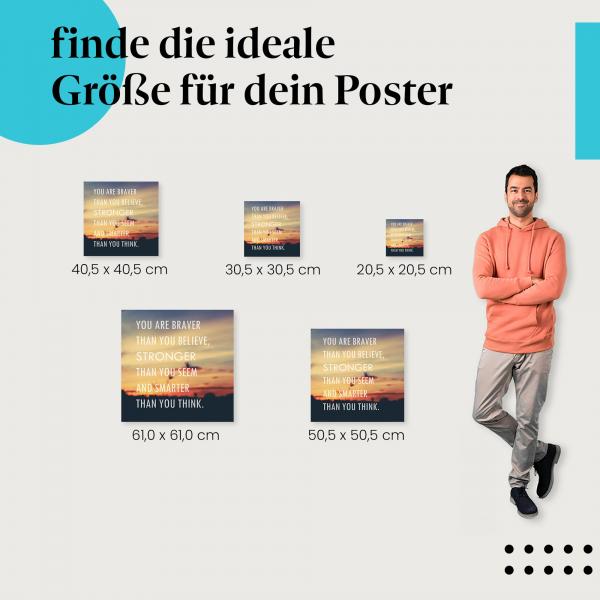 Wähle die ideale Postergröße: Sonnenaufgang: "Du bist mutiger als du glaubst, stärker als du scheinst..."