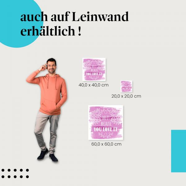 Aquarell Hintergrund "Do it because you love it" als Leinwandbild - Inspiration für deine Wand.