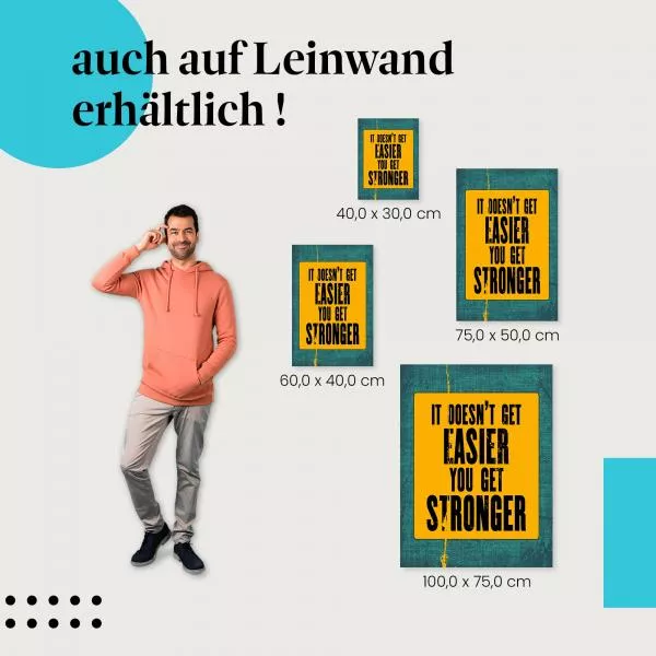 "It doesn't get easier...": Motivation & Stärke | Postereck 0889 "It doesn't get easier...": Motivation & Stärke | Postereck 0889