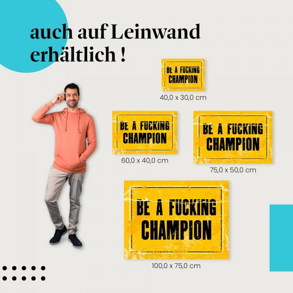 Leinwandbild "Sei ein Champion!": Erfolg & Kampfgeist