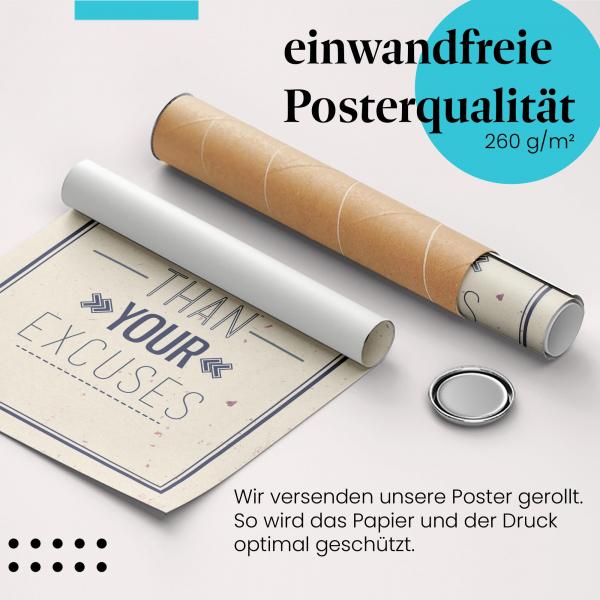 "Sei stärker...": Gerolltes Poster, Ausreden.