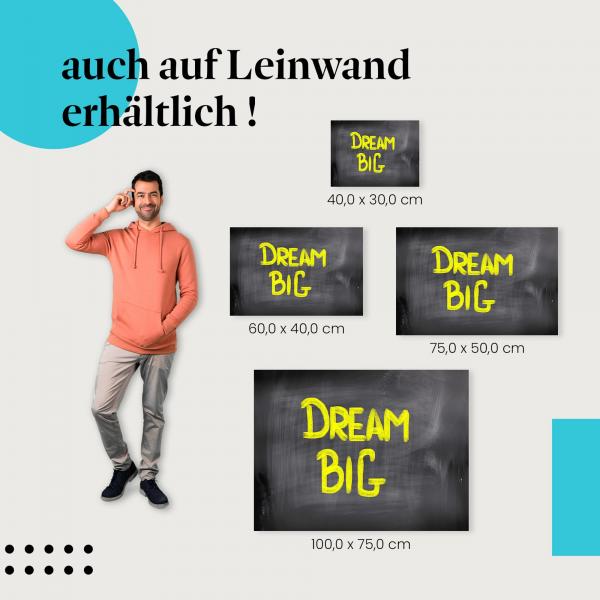 "Dream Big": Leinwandbild. Motivierende Botschaft.