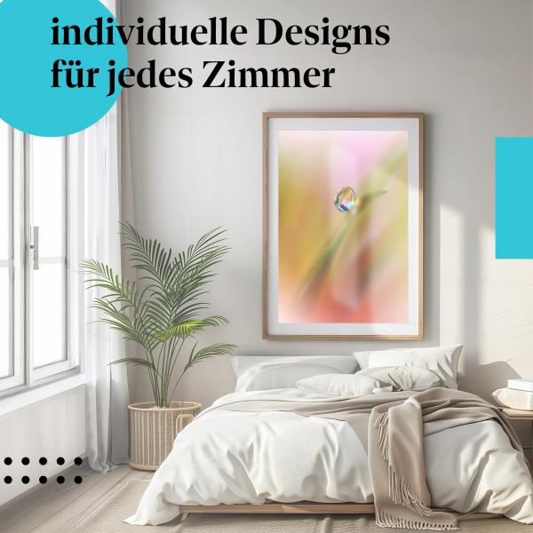 Schlafzimmer Deko: "Tautropfen" Poster: Die Schönheit der Natur - perfekt fürs Schlafzimmer.