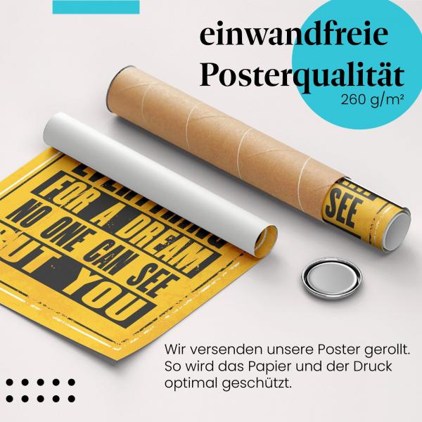 "Riskiere alles...": Gerolltes Poster, Träume.