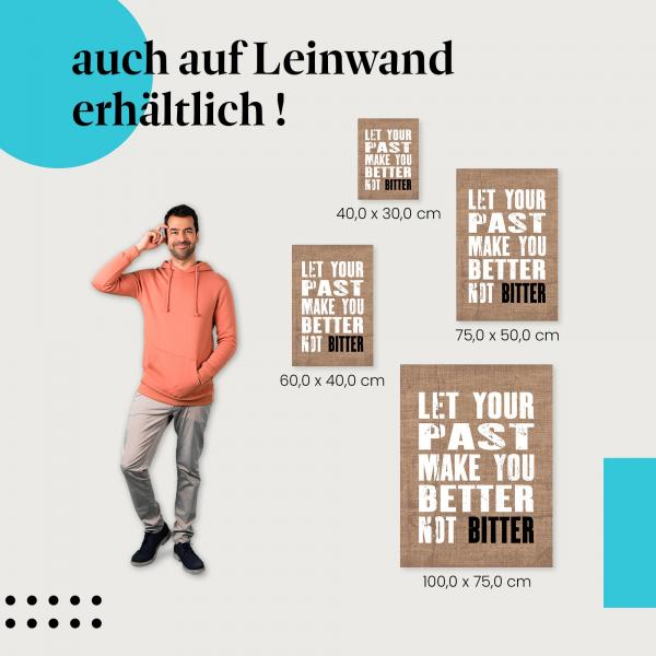 Leinwandbild "Lass deine Vergangenheit...": Vergangenheit & Zukunft