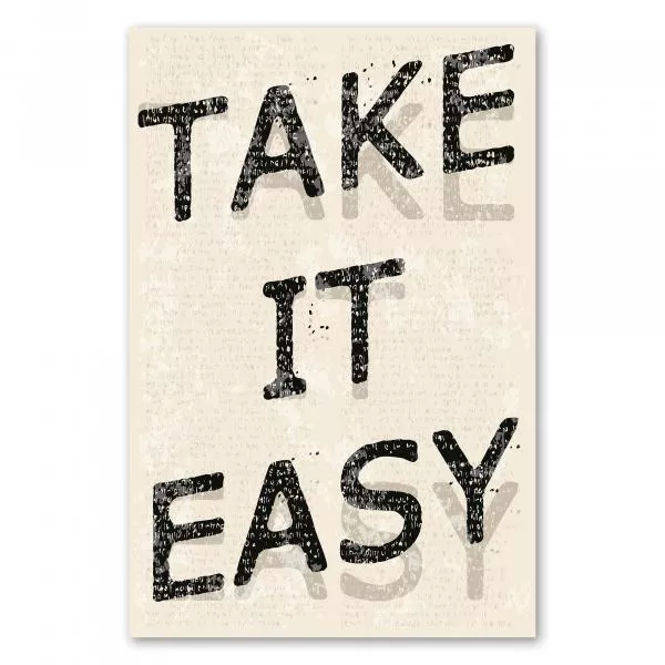 "Take it easy" - Typografie auf strukturiertem Hintergrund, modernes Design. "Take it easy" - Typografie auf strukturiertem Hintergrund, modernes Design.