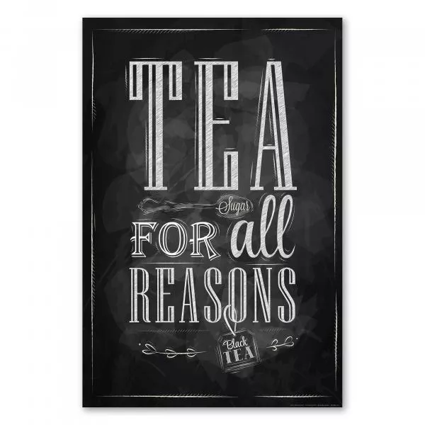 Schwarz-weißes Poster im Kreidetafel-Stil mit Teelöffel und dem Spruch "Tea for all Reasons". Schwarz-weißes Poster im Kreidetafel-Stil mit Teelöffel und dem Spruch "Tea for all Reasons".