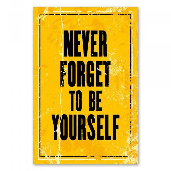 "Never forget to be yourself" - ein inspirierendes Vintage-Poster für Individualität und Selbstliebe. "Never forget to be yourself" - ein inspirierendes Vintage-Poster für Individualität und Selbstliebe.