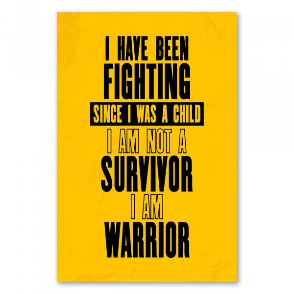 „I have been fighting since I was a child...“ - starkes Zitat für Lebenswillen und Widerstandsfähigkeit. „I have been fighting since I was a child...“ - starkes Zitat für Lebenswillen und Widerstandsfähigkeit.